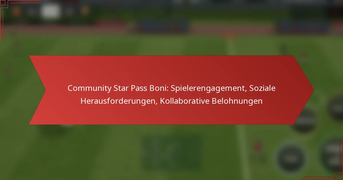 featured-image-community-star-pass-boni-spielerengagement-soziale-herausforderungen-kollaborative-belohnungen