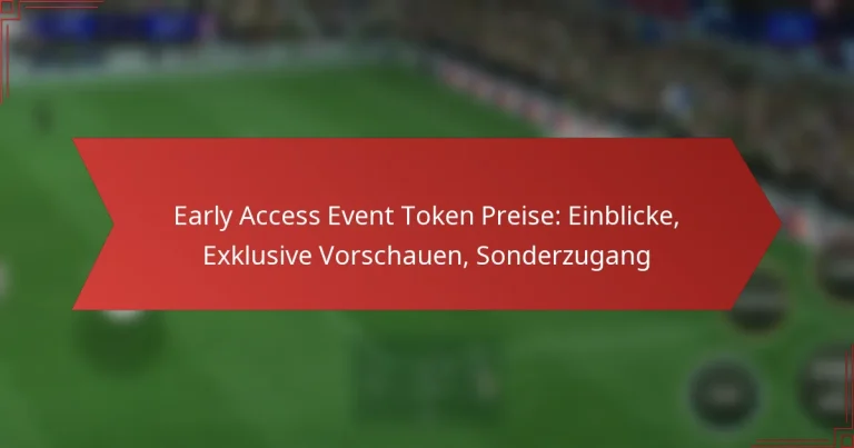 featured-image-early-access-event-token-preise-einblicke-eklusive-vorschauen-sonderzugang