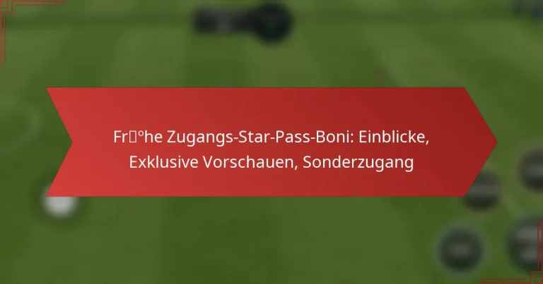 featured-image-frohe-zugangs-star-pass-boni-einblicke-eklusive-vorschauen-sonderzugang