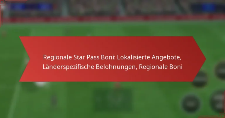 featured-image-regionale-star-pass-boni-lokalisierte-angebote-landerspezifische-belohnungen-regionale-boni