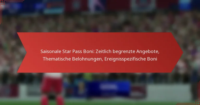 featured-image-saisonale-star-pass-boni-zeitlich-begrenzte-angebote-thematische-belohnungen-ereignisspezifische-boni