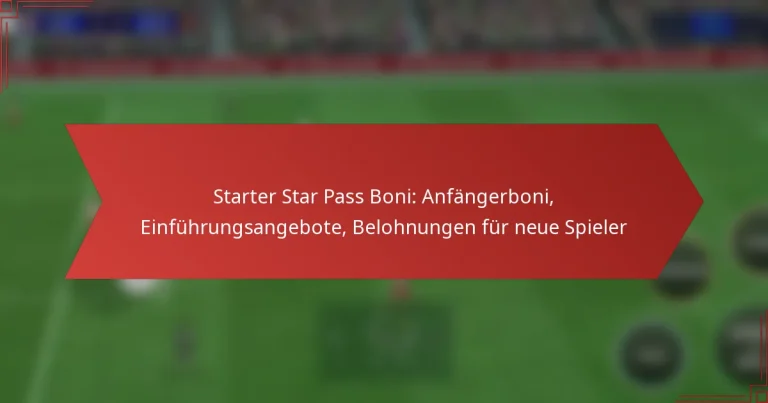 featured-image-starter-star-pass-boni-anfangerboni-einfuhrungsangebote-belohnungen-fur-neue-spieler