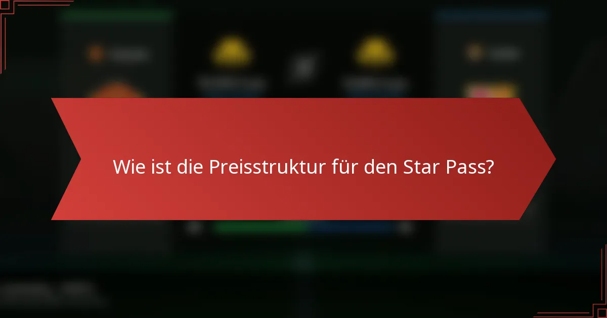 Wie ist die Preisstruktur für den Star Pass?