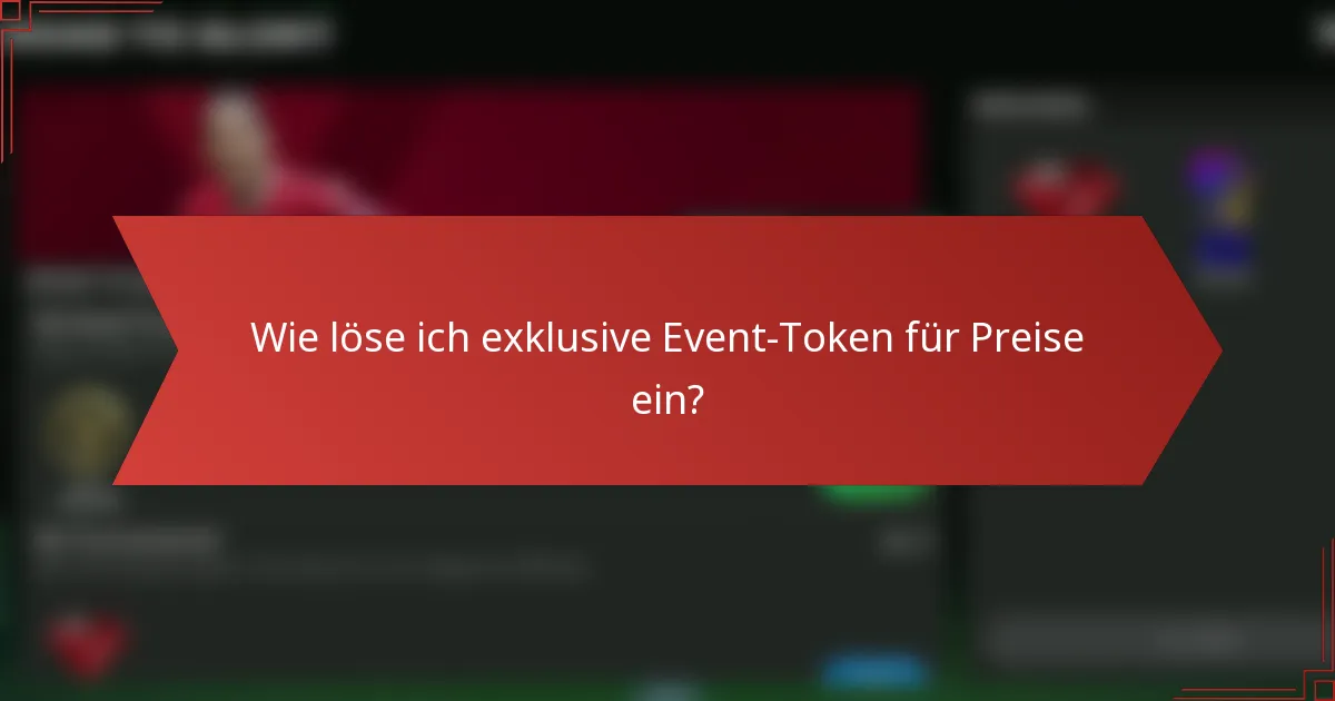 Wie löse ich exklusive Event-Token für Preise ein?